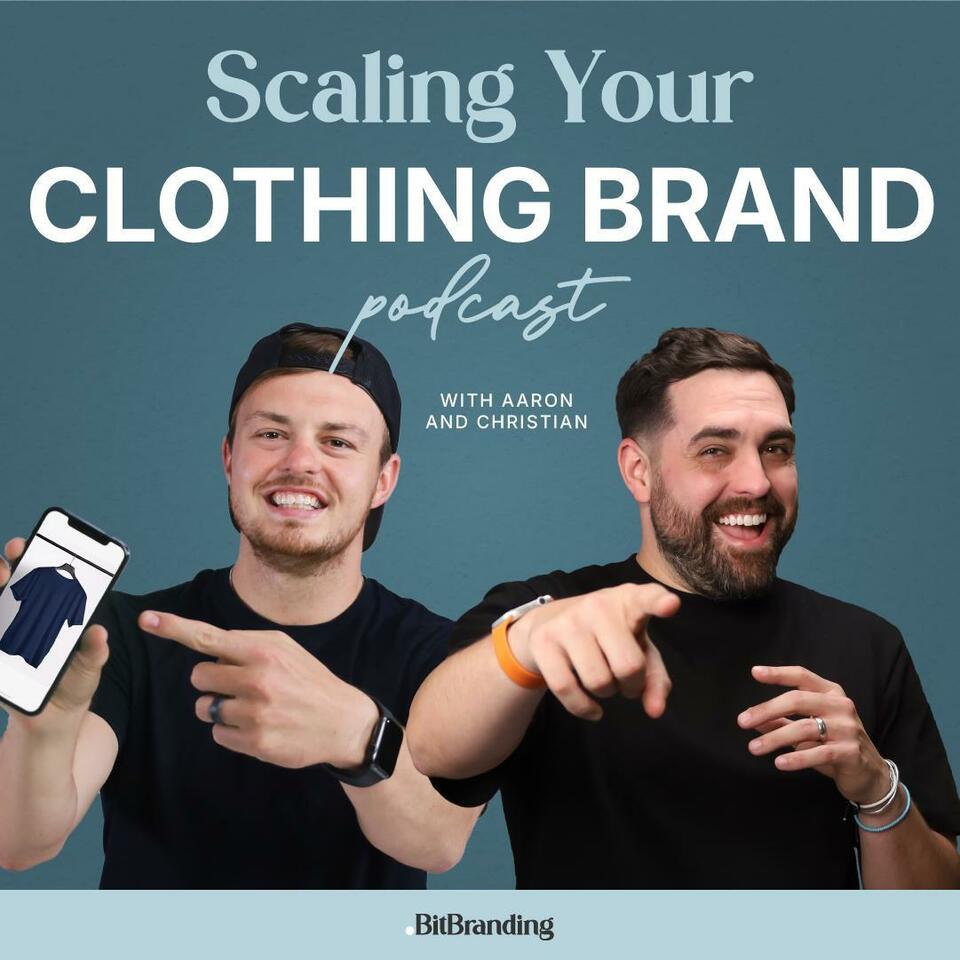 Scaling Your Clothing Brand Podcast