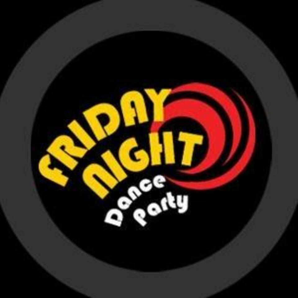 FRIDAY NIGHT DANCE PARTY