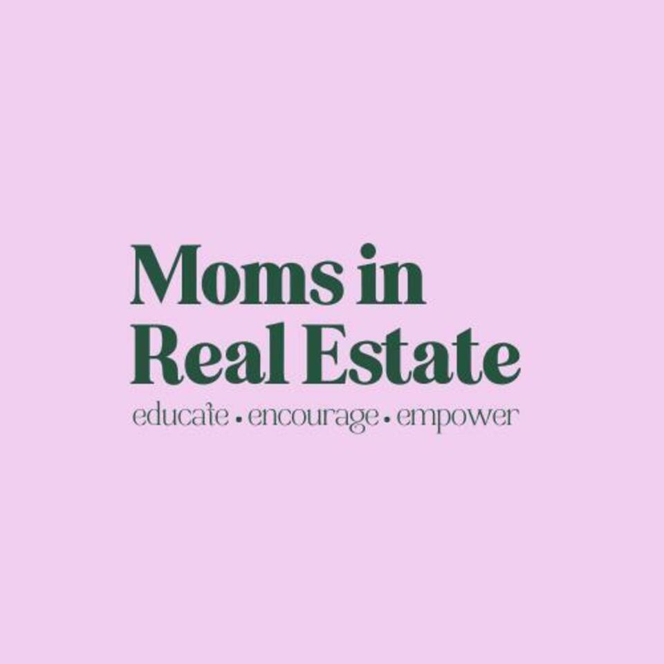 Moms in Real Estate