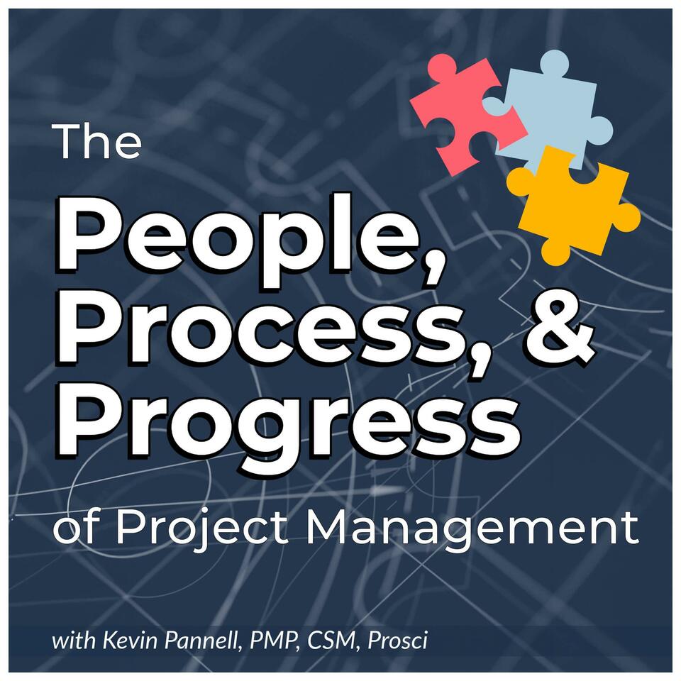 The People, Process, Progress of Project Management