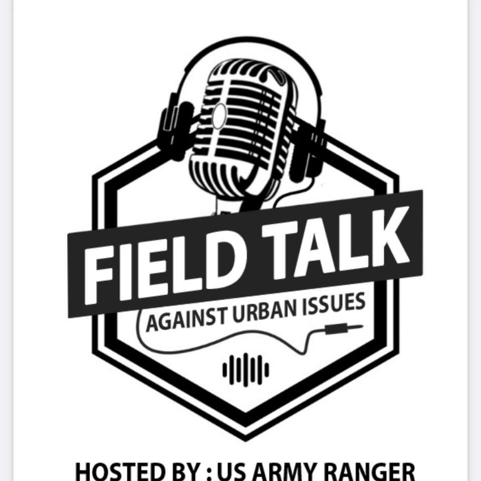 Field Talk - Against Urban Issues
