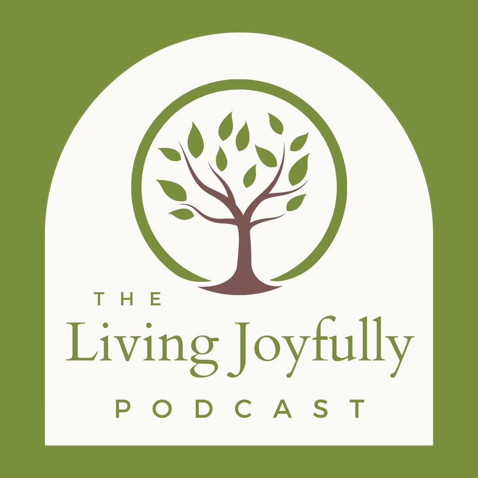 The Living Joyfully Podcast