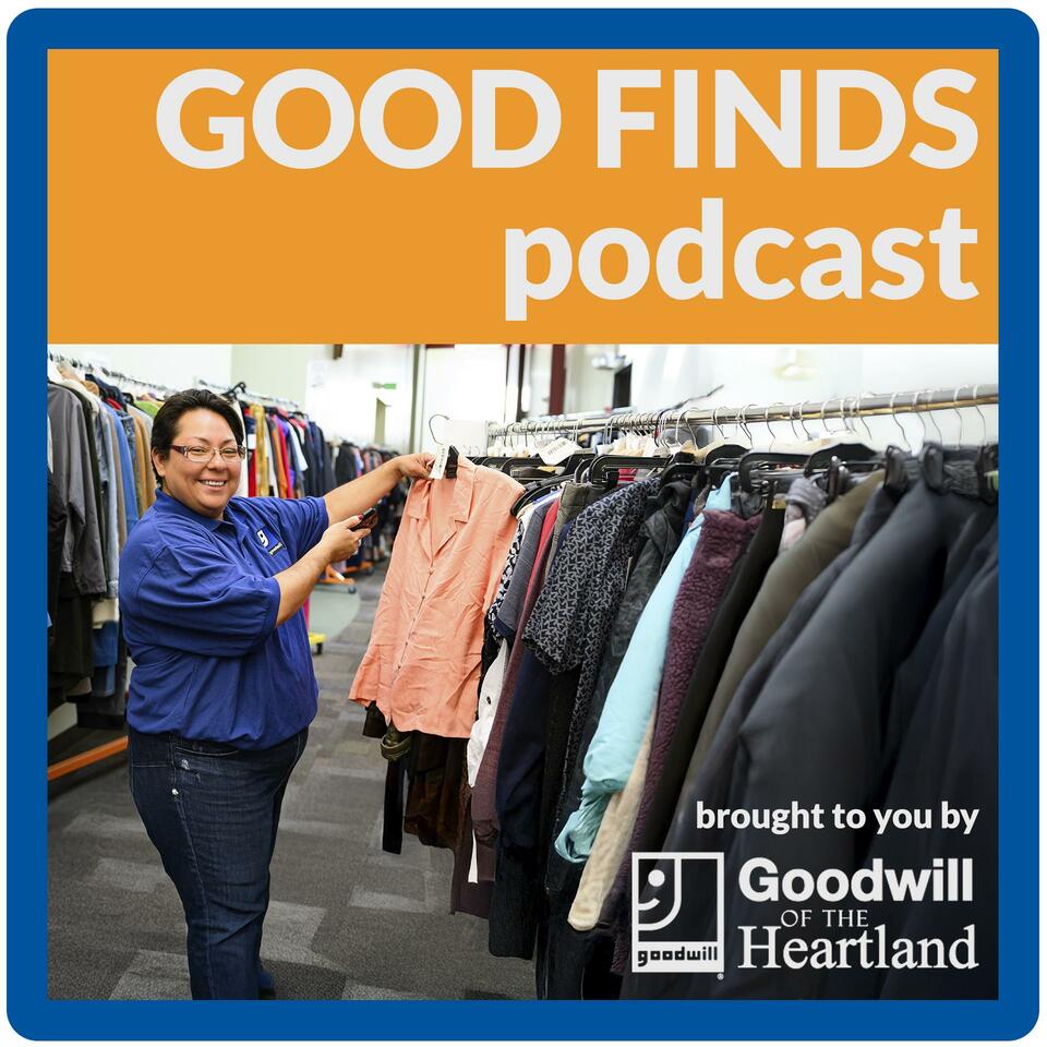 Good Finds - Goodwill of the Heartland's Podcast