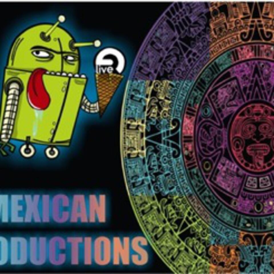 Mexican Productions "Electronic Music" Podcast