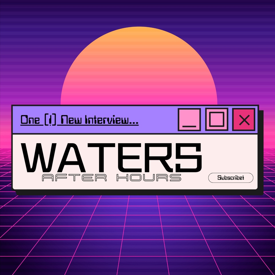 Waters After Hours