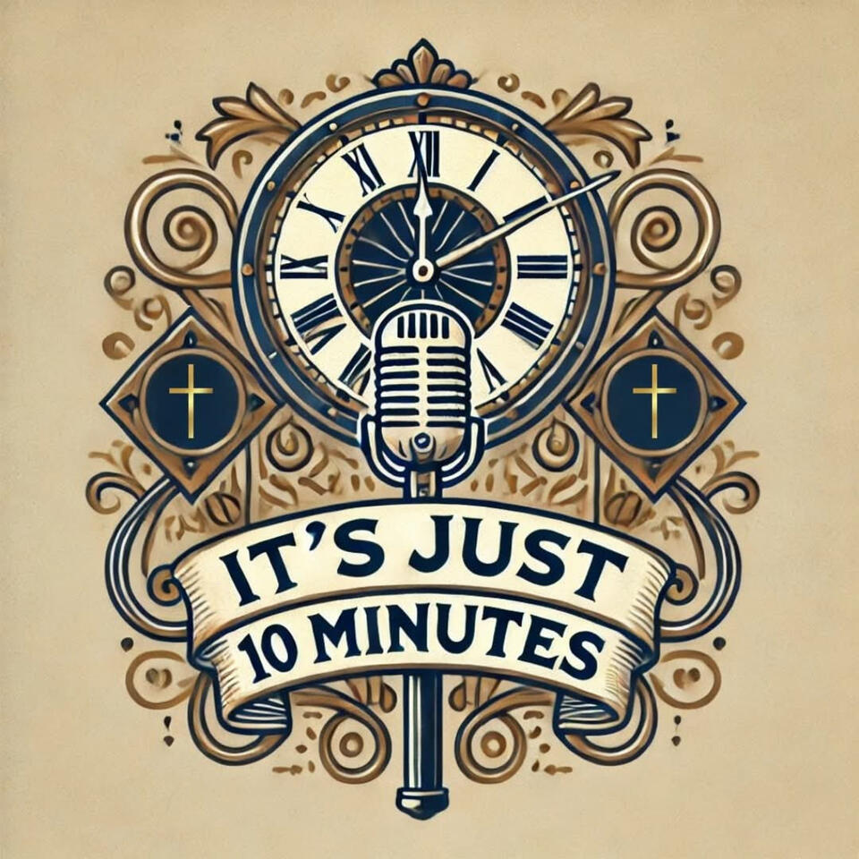 It's Just 10 Minutes!