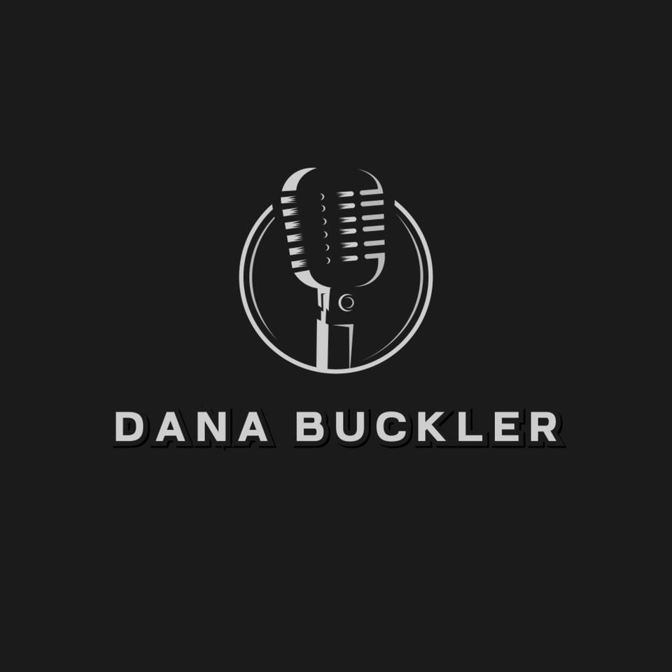 The Dana Buckler Show