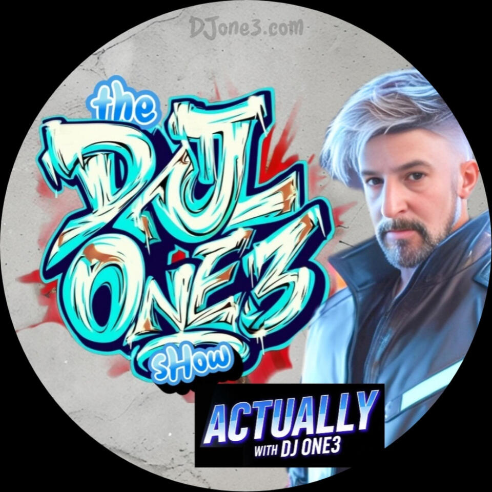 DJ one3 Show & Actually