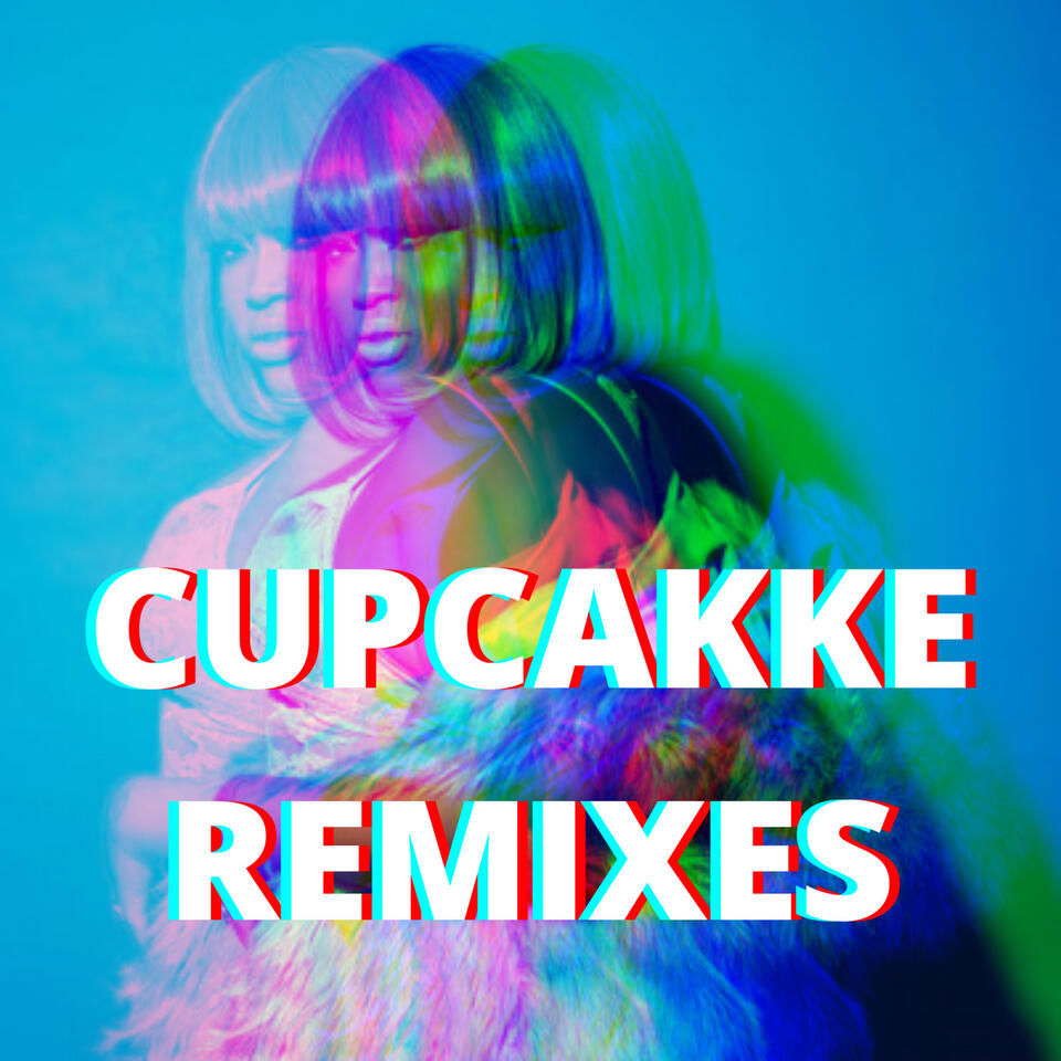 cupcakKe remixes
