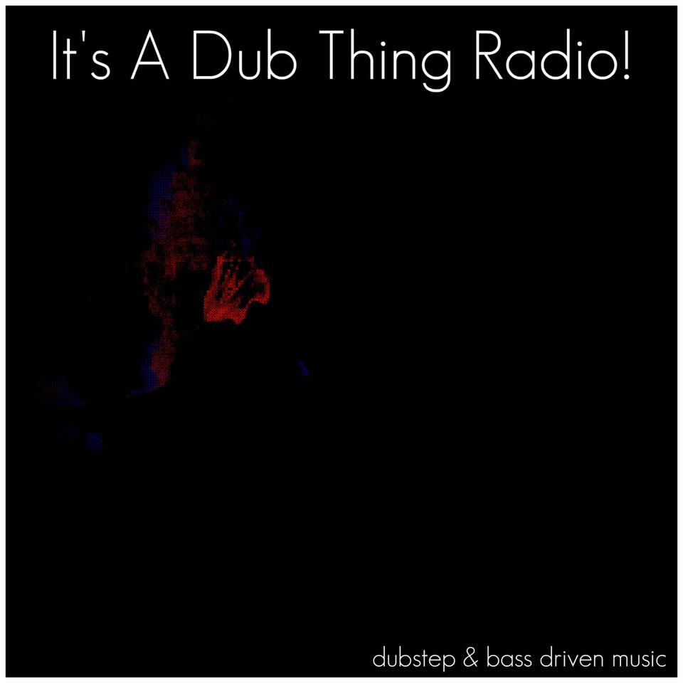 It's A Dub Thing Radio