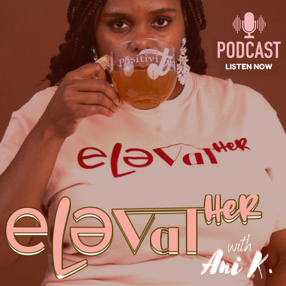ElevatHer with Ani KaShawn