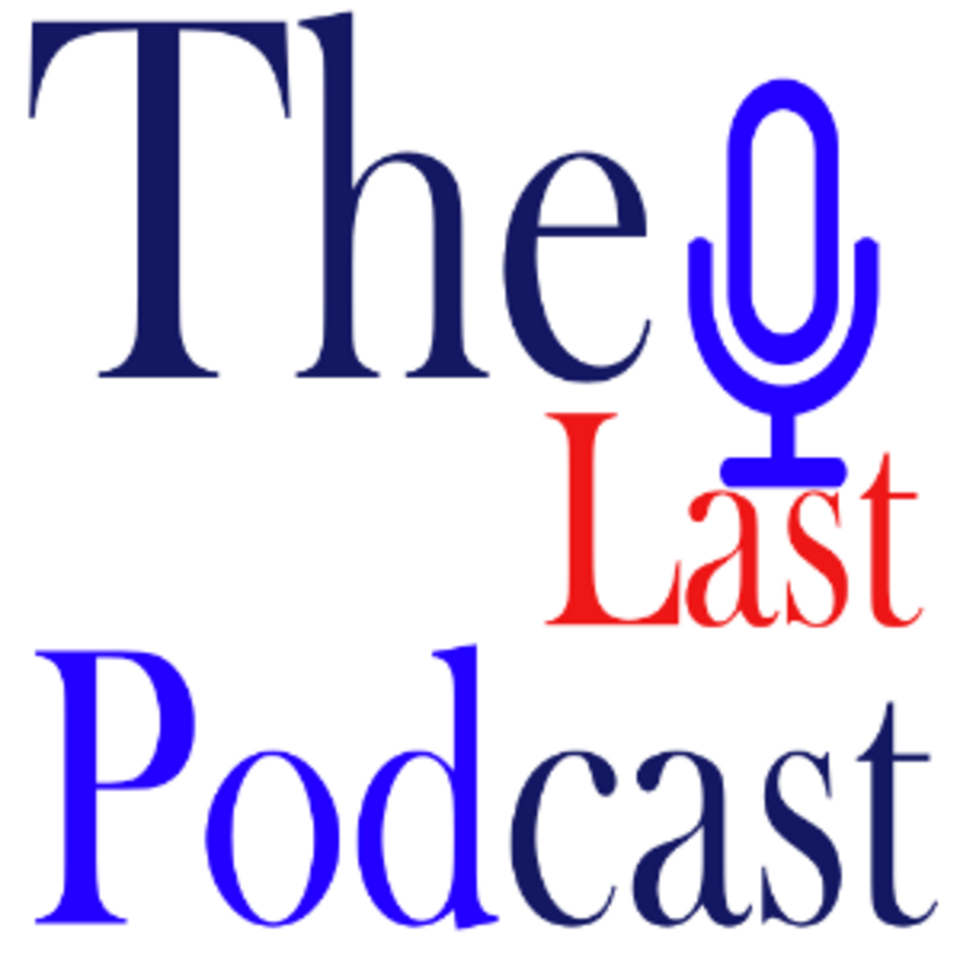 The Last Podcast