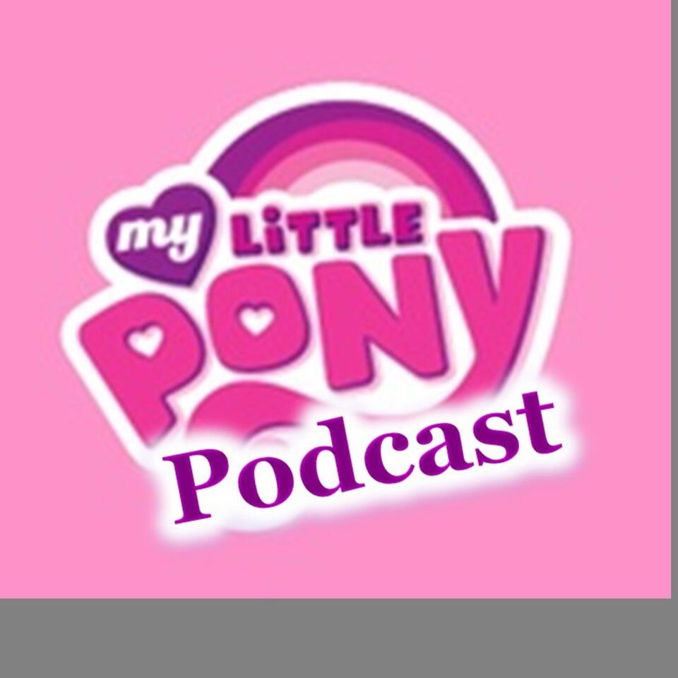 My Little Pony Podcast