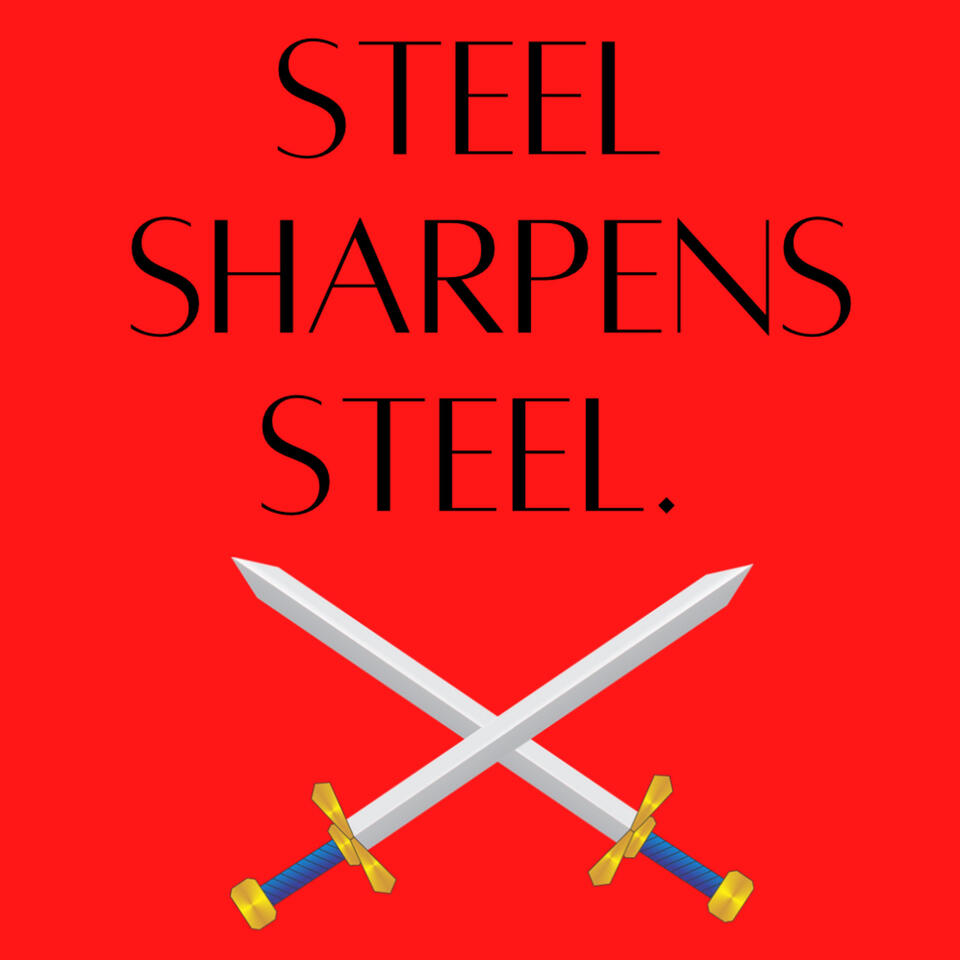 Steel Sharpens Steel