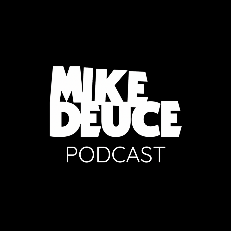 Mike Deuce's Podcast