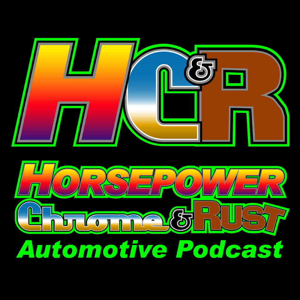 Horsepower Chrome and Rust Automotive Podcast