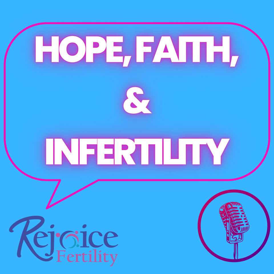 Hope, Faith, & Infertility