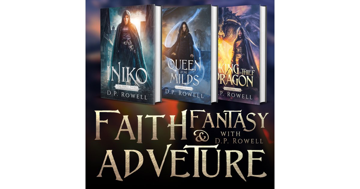 Faith, Fantasy, and Adventure With D.P. Rowell iHeart