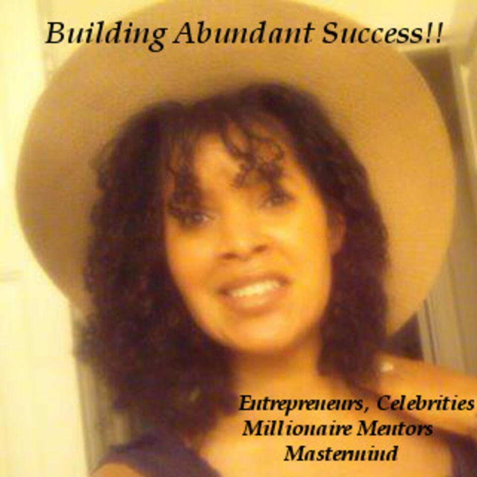 Building Abundant Success!!© with Sabrina-Marie