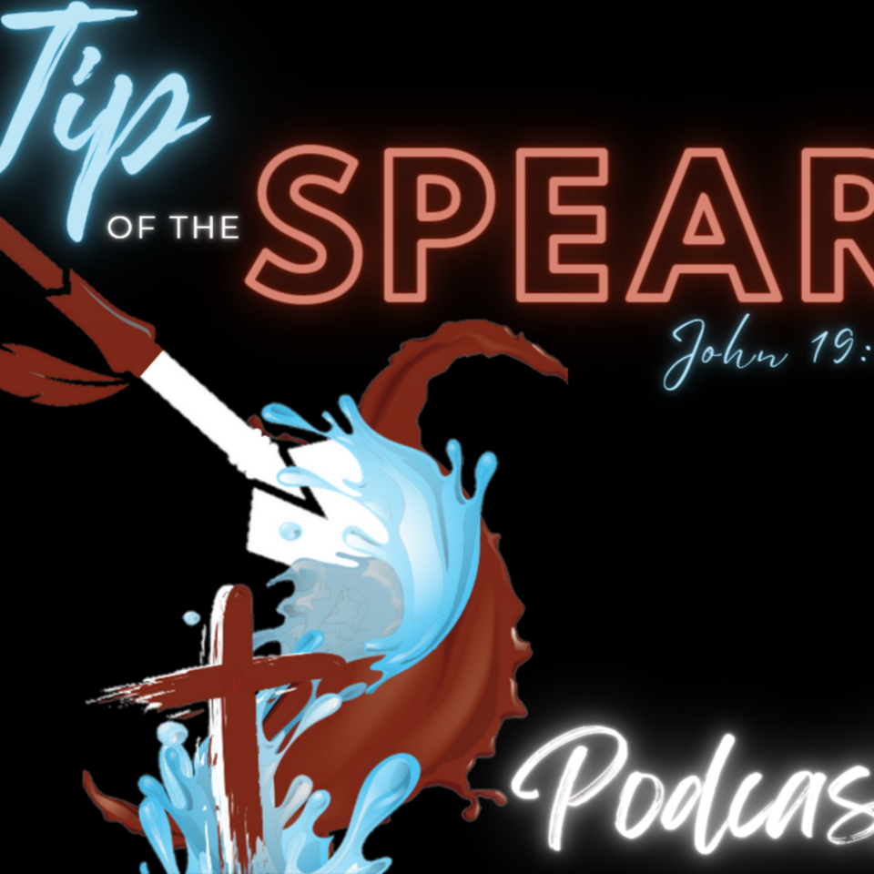 Tip Of The Spear Podcast