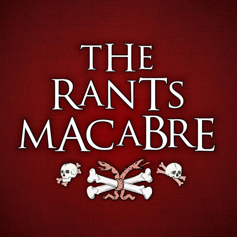 The Rants Macabre