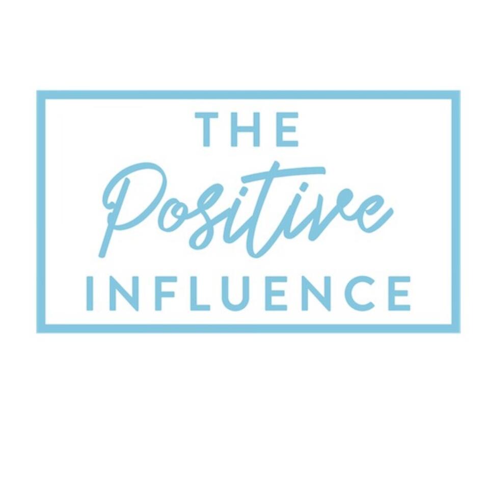 The Positive Influence