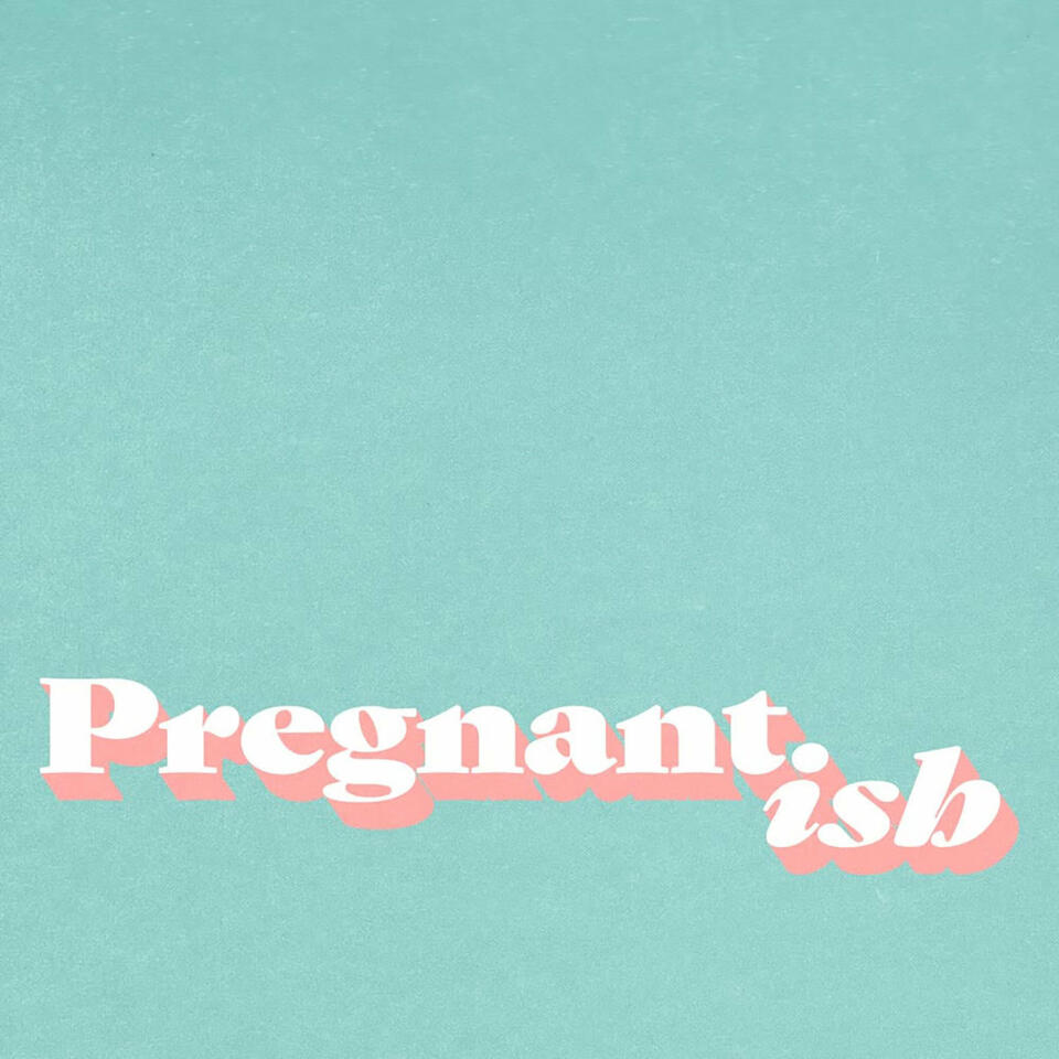 Pregnantish