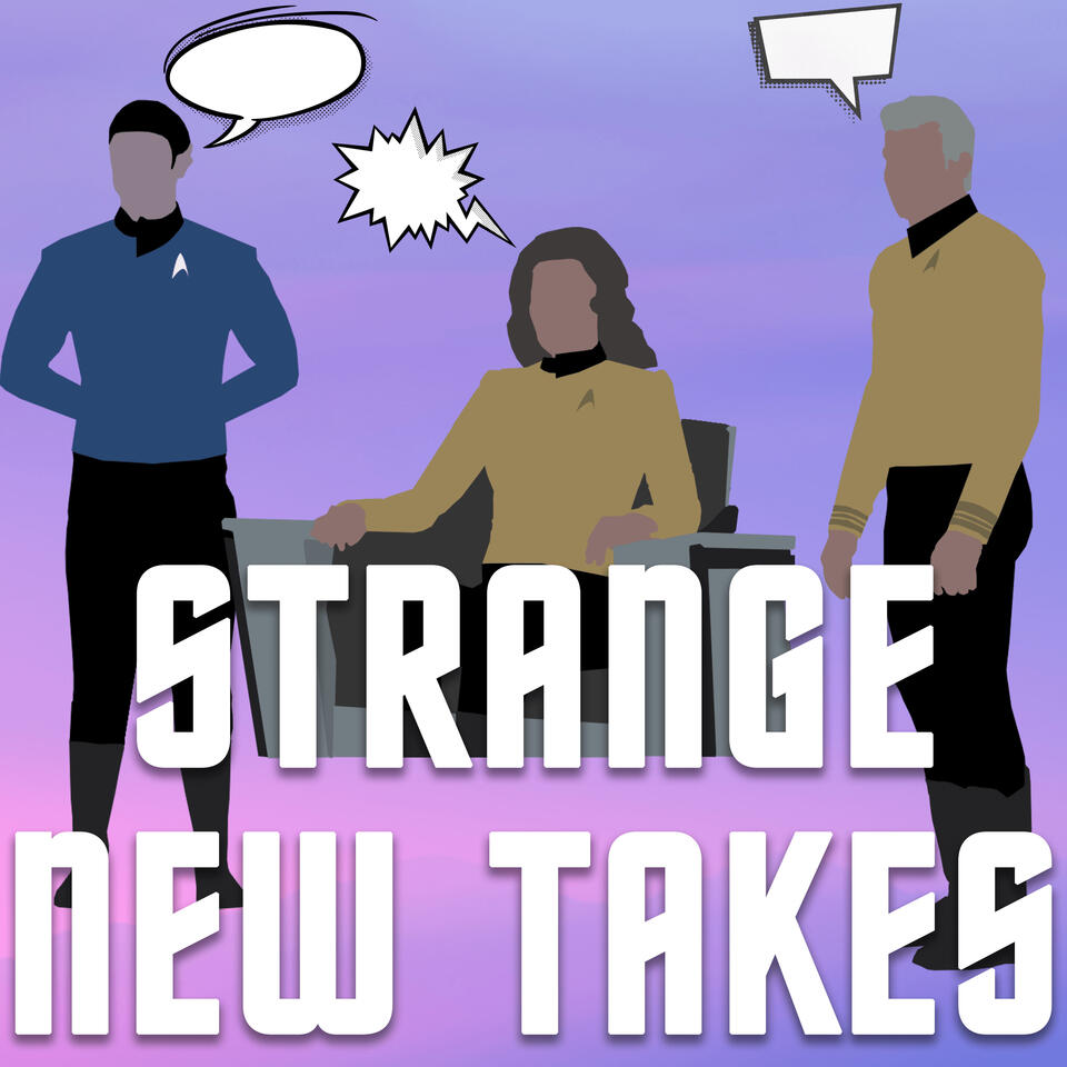 Strange New Takes