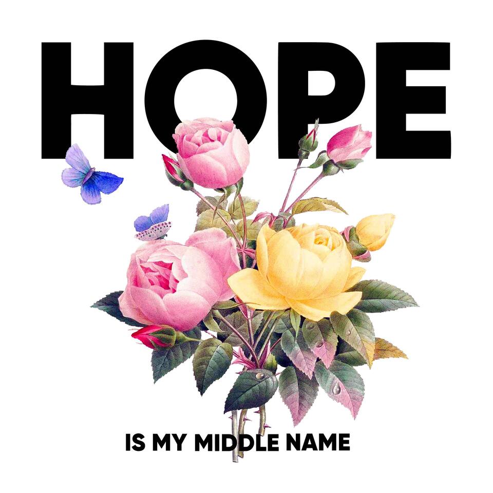 Hope Is My Middle Name