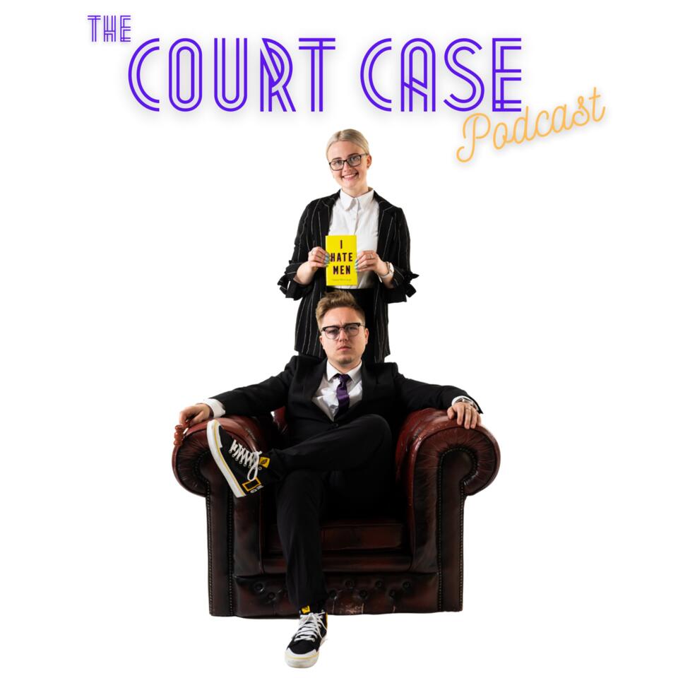 The Court Case Podcast