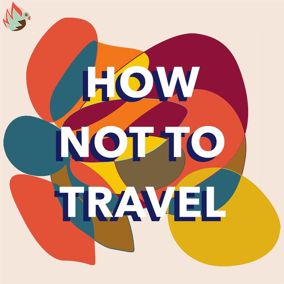 How not to travel