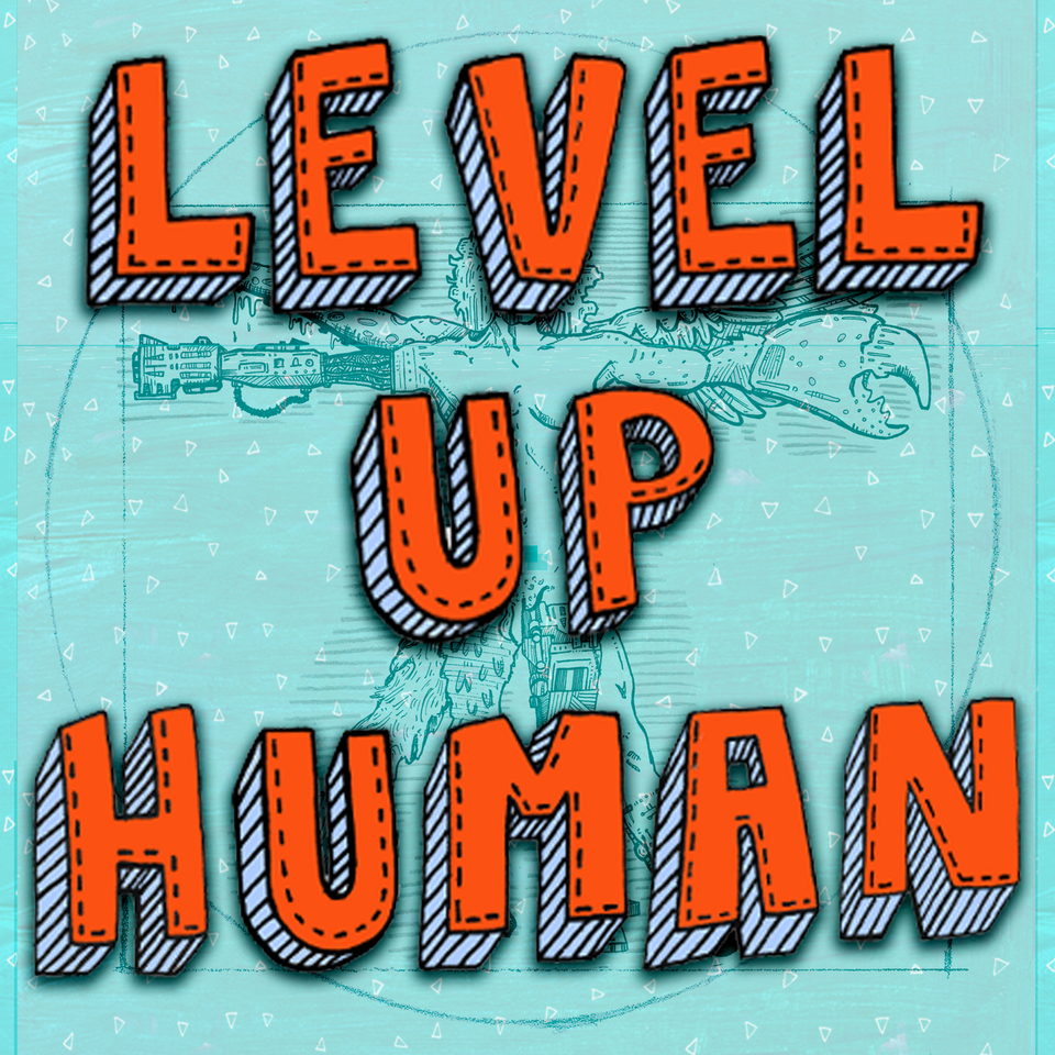 Level Up Human