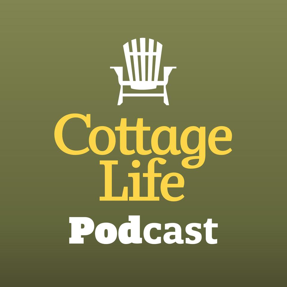 The Cottage Life Podcast