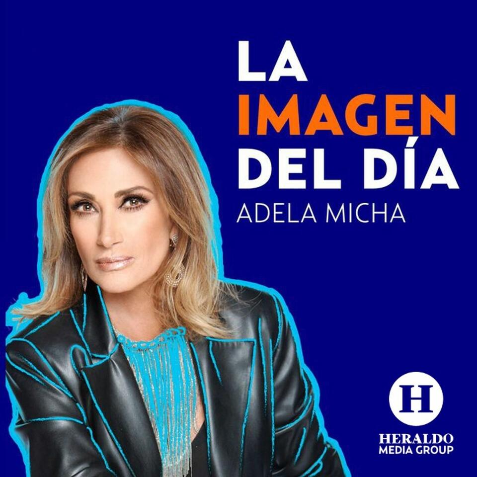 Adela Micha y la imagen del día