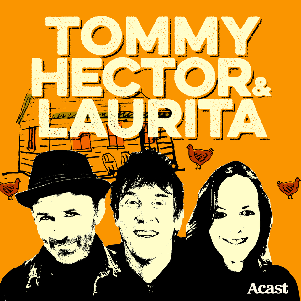 The Tommy, Hector & Laurita Podcast