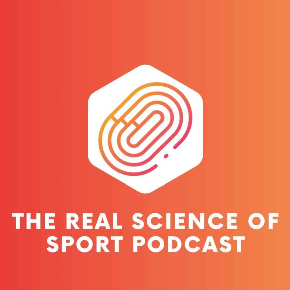 The Real Science of Sport Podcast