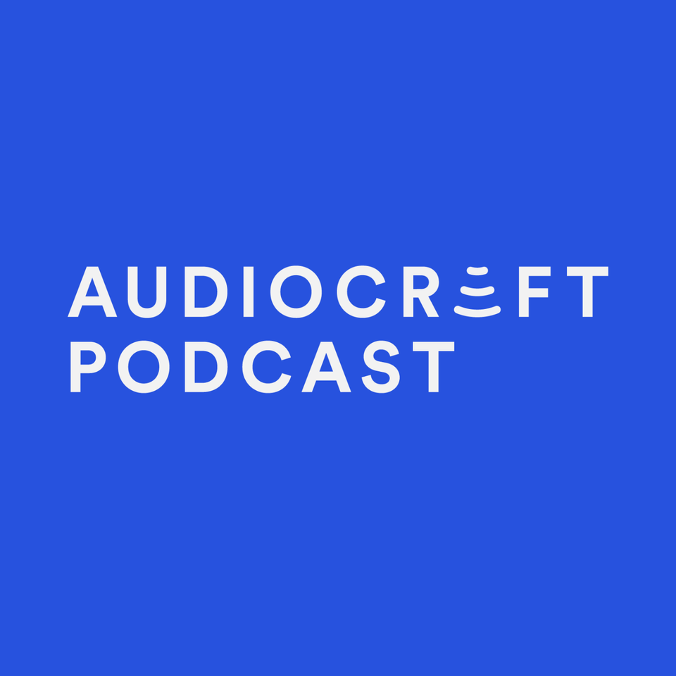 Audiocraft Podcast