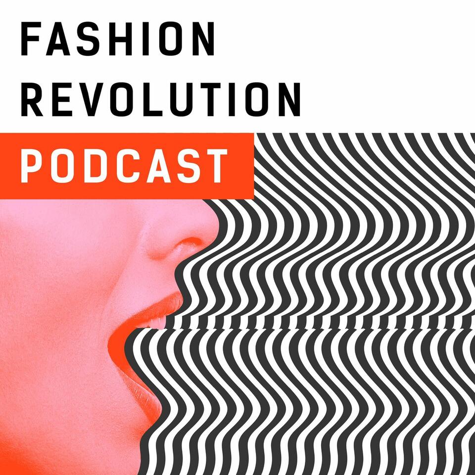 Fashion Revolution Podcast