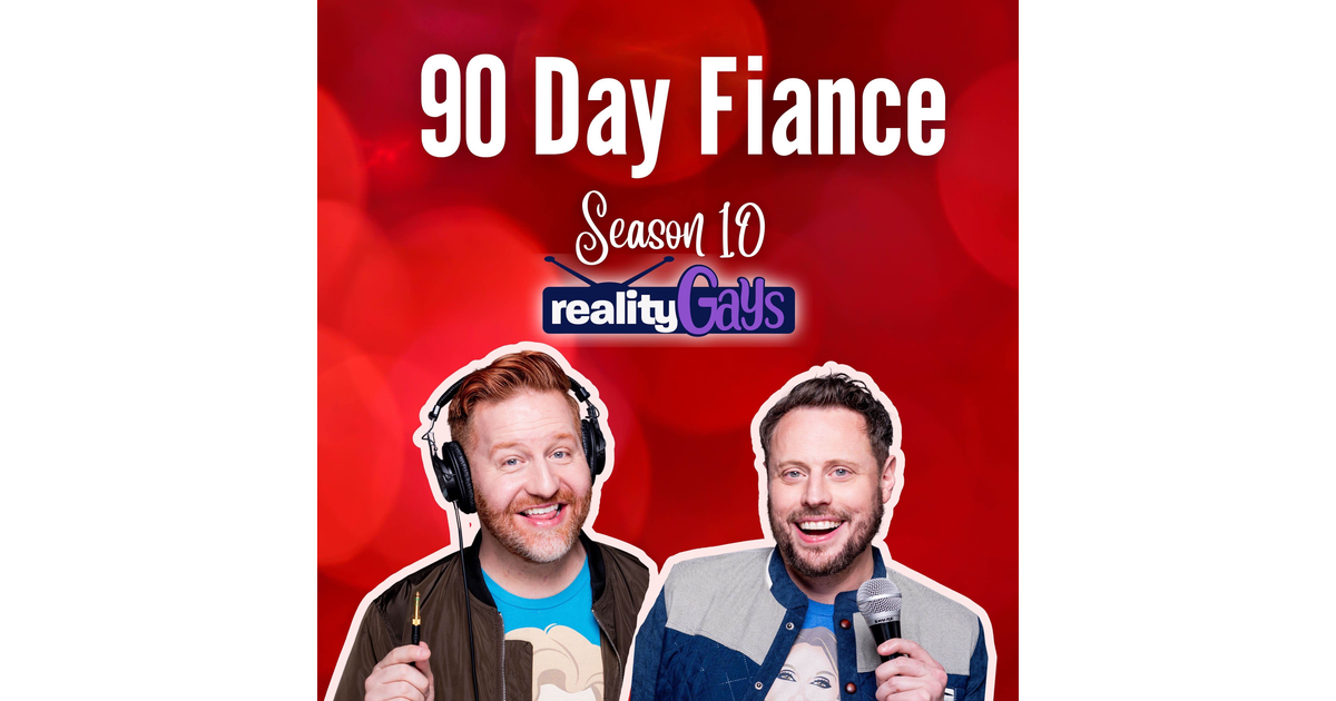 90 Day FiancÉ 1020 Tell All Part 2 Our Part 1 Reality Gays With Mattie And Poodle Iheart 