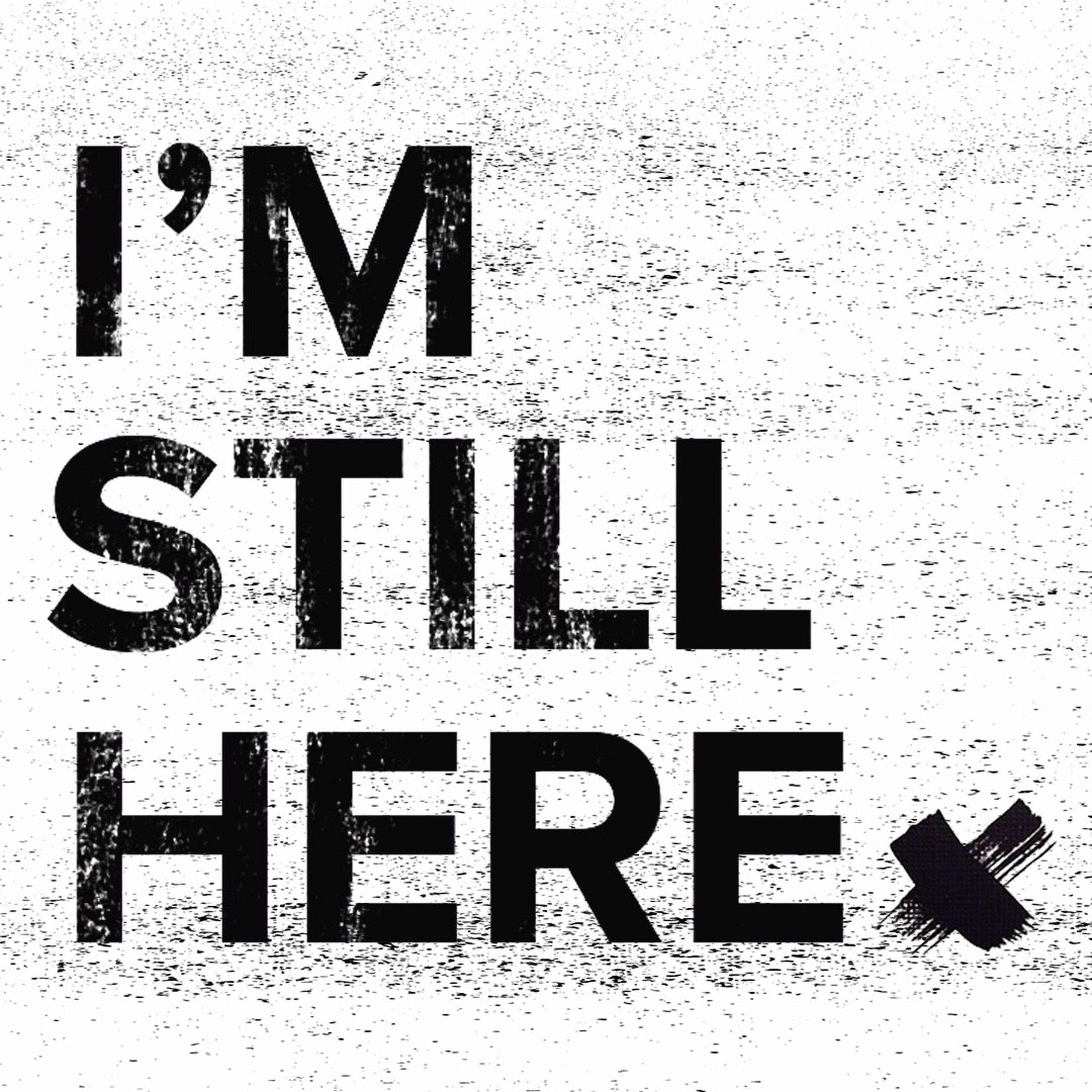 Why we still here. I'M still here. Im here картинки. Still надпись. Still here.