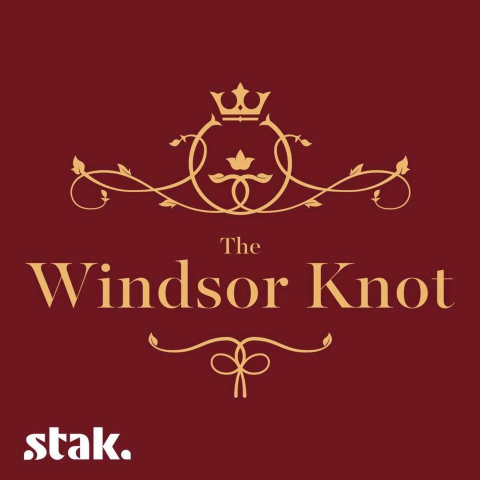 The Windsor Knot: A Royal Wedding Podcast