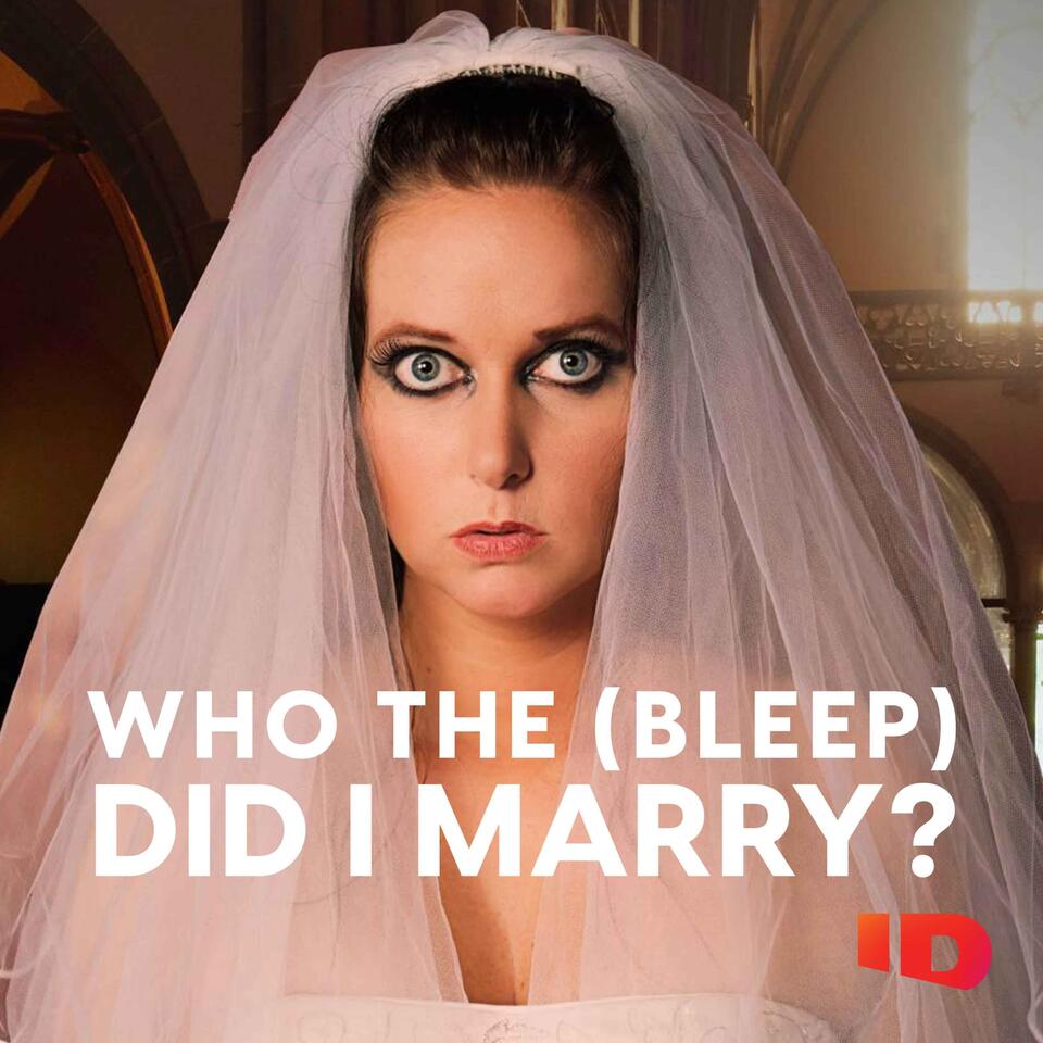 Who the (Bleep) Did I Marry?