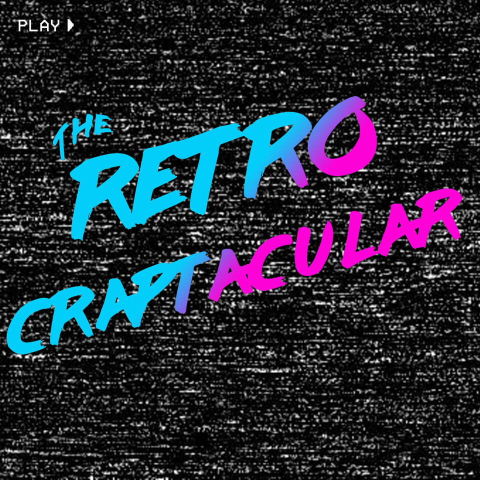 The Retro Craptacular