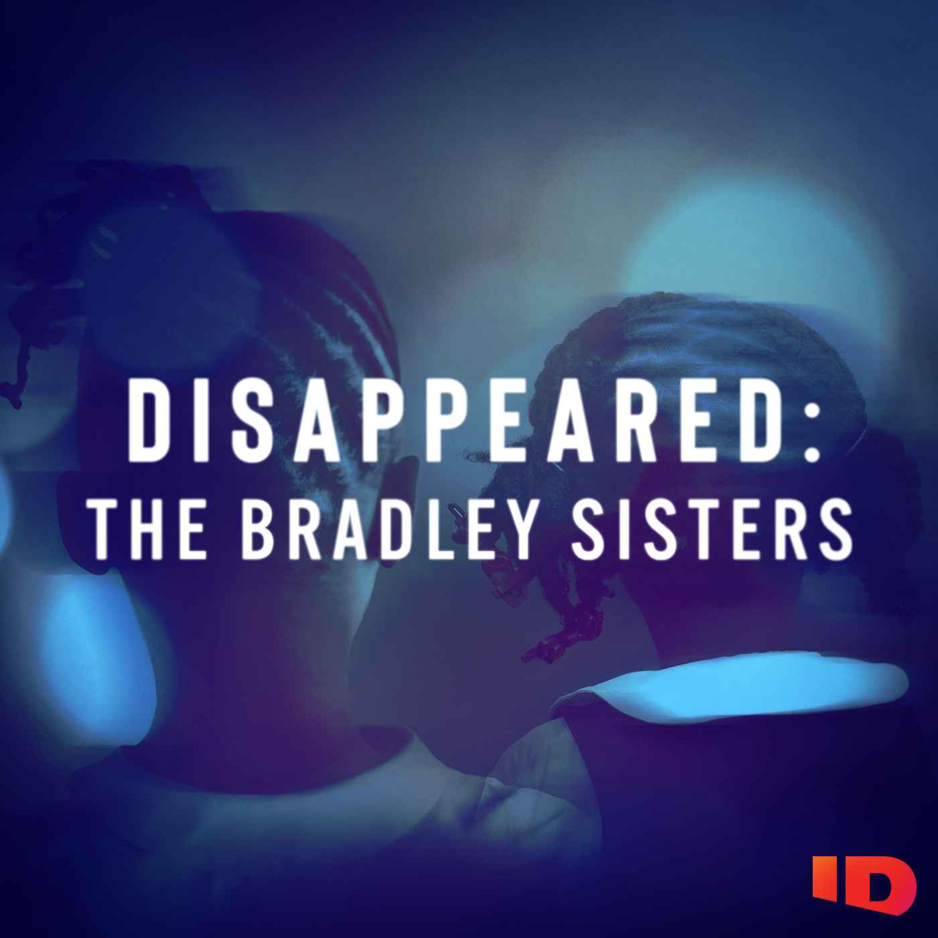 Disappeared The Bradley Sisters iHeart