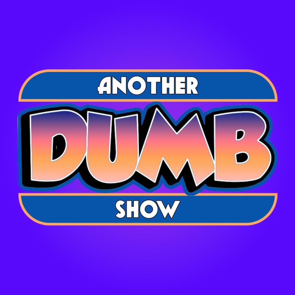 Another Dumb Show