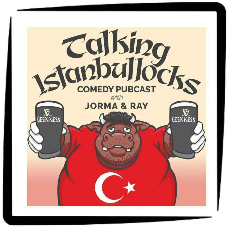 Talking Istanbullocks: Comedy Pubcast