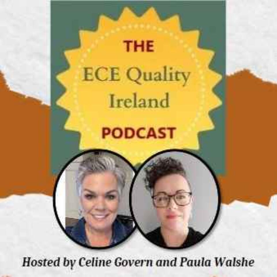 The ECE Quality Ireland Podcast