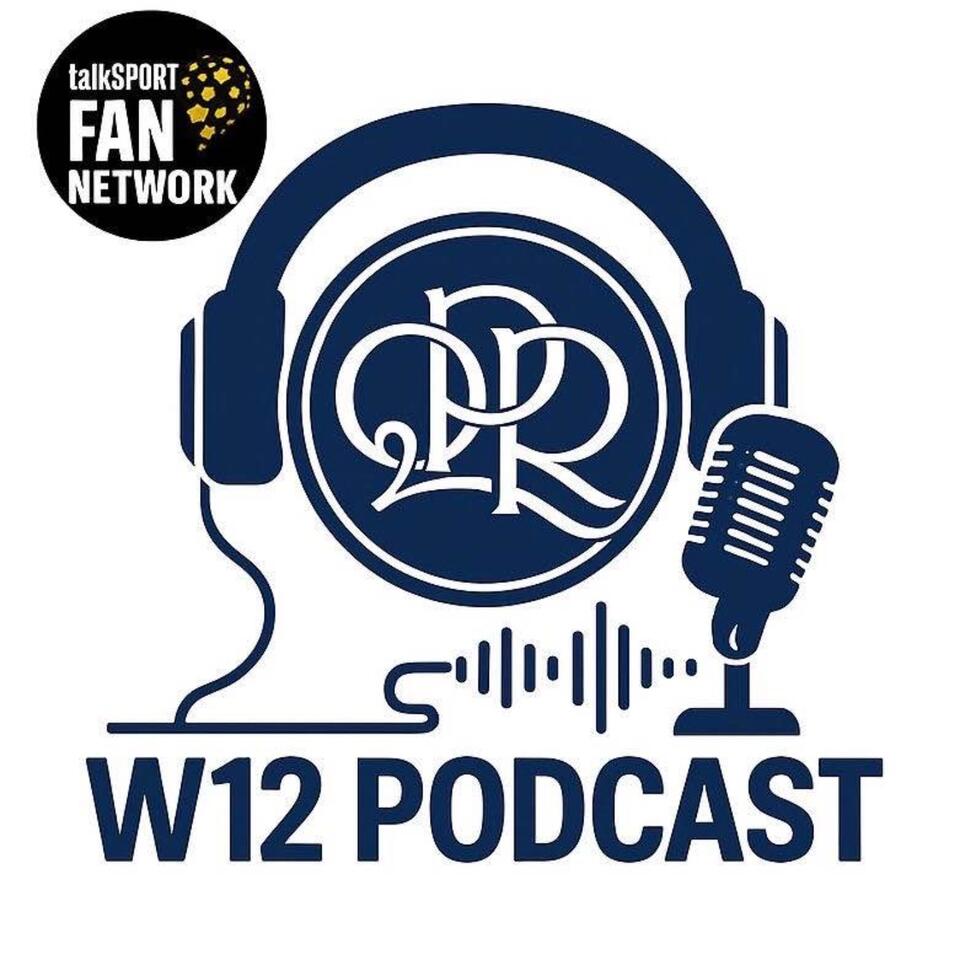 W12 Podcast - QPR 🎙