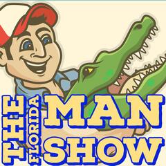 The Florida Man Show
