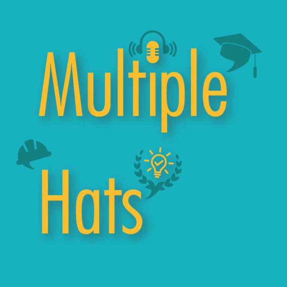 MULTIPLE HATS: Career Reinvention for STEMM Professionals